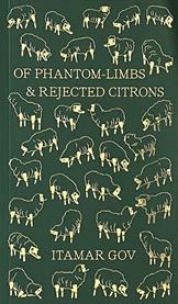 01/03/2024 - Itamar Gov’un Of Phantom-Limbs and Rejected Citrons adlı kitabı yayınlandı 